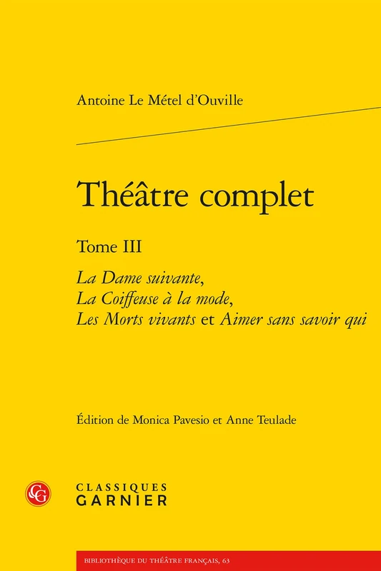Theatre Complet: La Dame Suivante, La Coiffeuse a la Mode, Les Morts Vivants Et Aimer Sans Savoir Qui: 63 (Bibliotheque Du Theatre Francais) - Image 1
