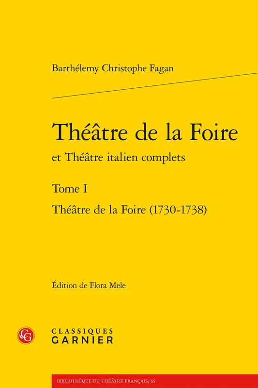Theatre de la Foire: Theatre de la Foire (1730-1738): 65 (Bibliotheque Du Theatre Francais)