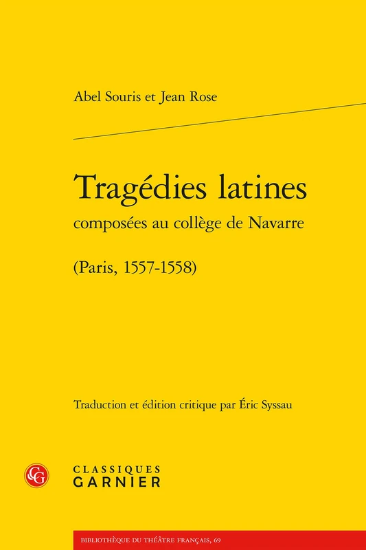 Tragedies Latines: (Paris, 1557-1558): 69 (Bibliotheque Du Theatre Francais)