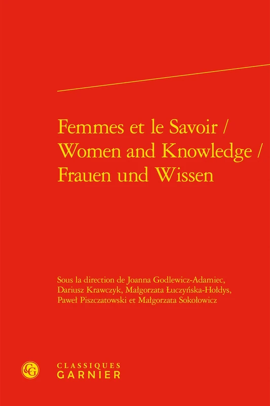Femmes Et Le Savoir / Women and Knowledge / Frauen Und Wissen: 4 (Confluences Litteraires)