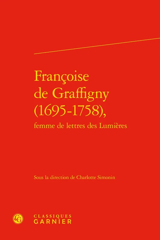 Francoise de Graffigny (1695-1758),: 12