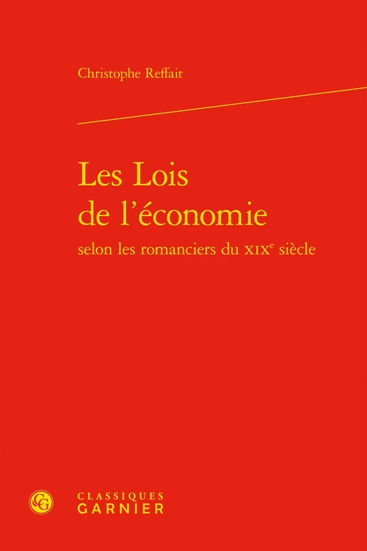 Les Lois de l'Economie: 96 (Etudes Romantiques Et Dix-Neuviemistes)