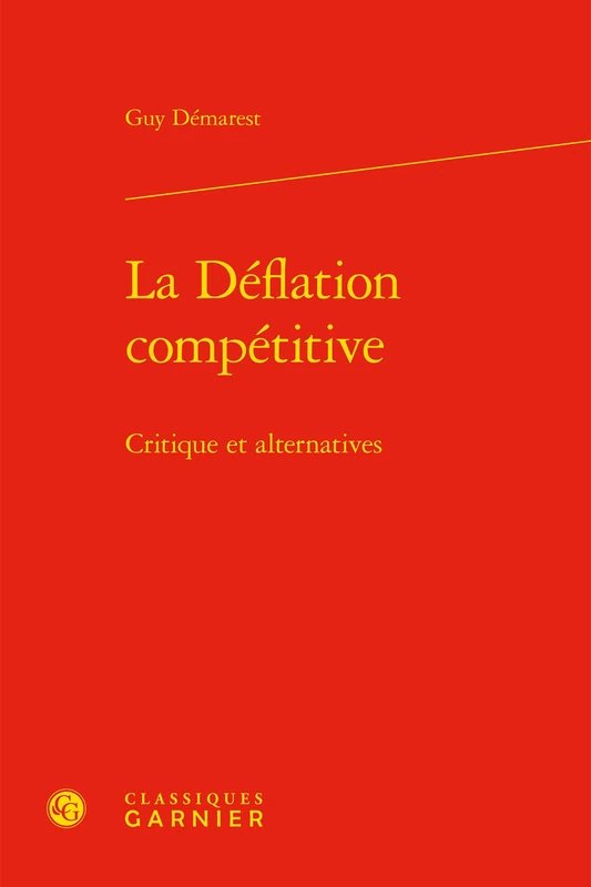 La Deflation Competitive: Critique Et Alternatives: 11