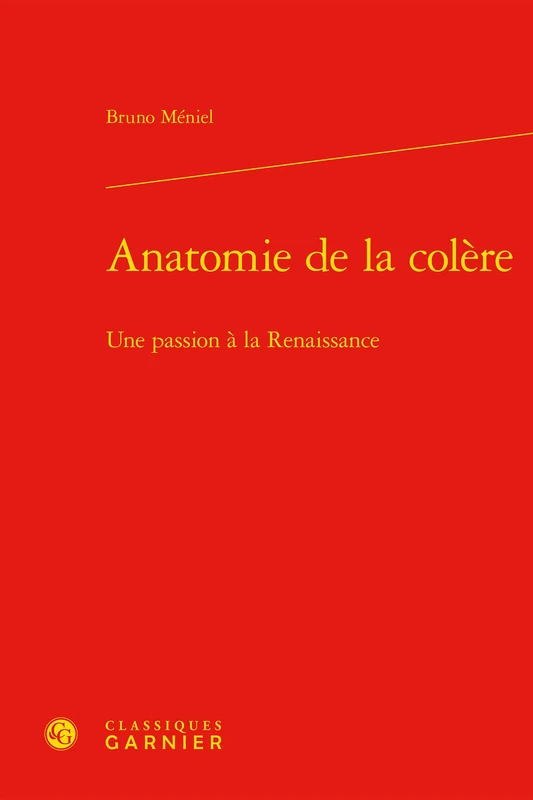Anatomie de la Colere: Une Passion a la Renaissance: 81 (Bibliotheque de la Renaissance) - Image 1