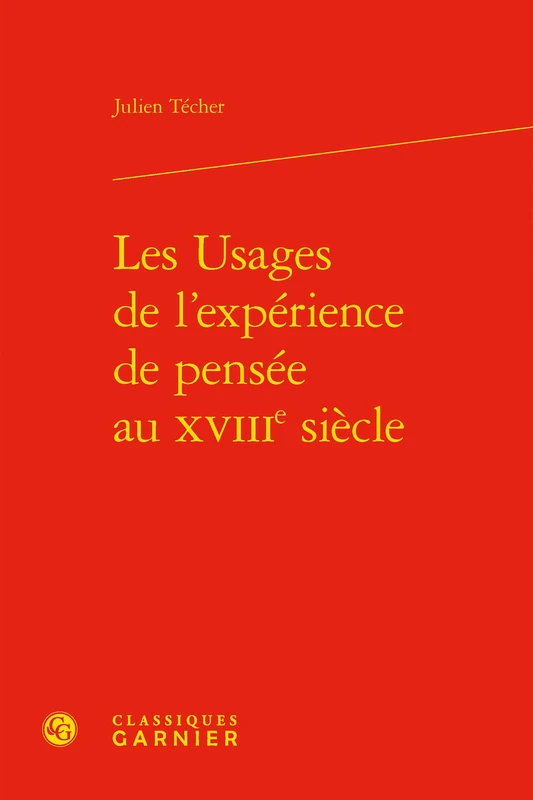 Les Usages de l'Experience de Pensee Au Xviiie Siecle: 68 (L'Europe Des Lumieres)