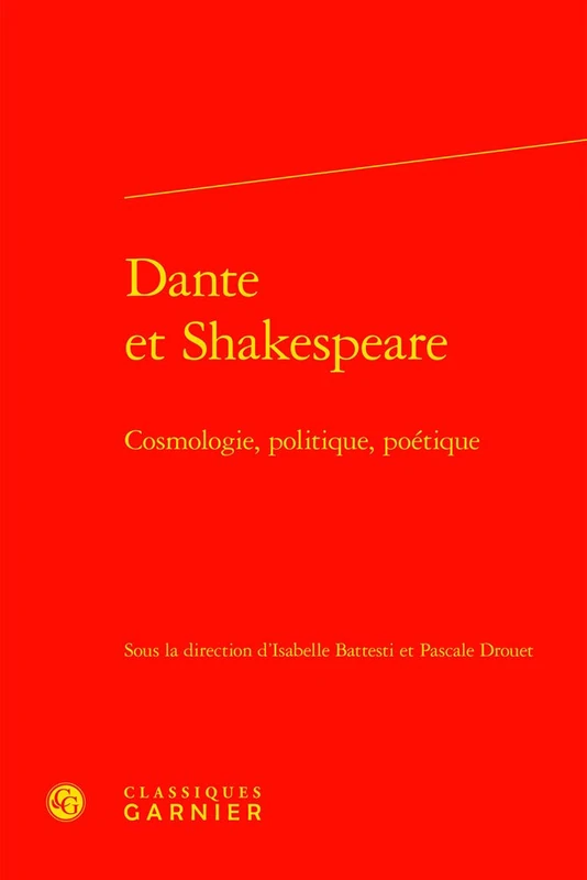 Dante Et Shakespeare: Cosmologie, Politique, Poetique: 109 (Colloques, Congres Et Conferences Sur La Renaissance Europeenne) - Image 1