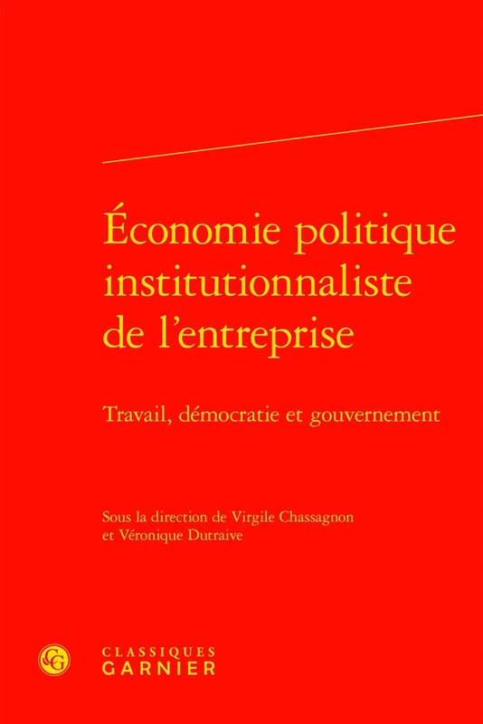 Economie Politique Institutionnaliste de l'Entreprise: Travail, Democratie Et Gouvernement: 12