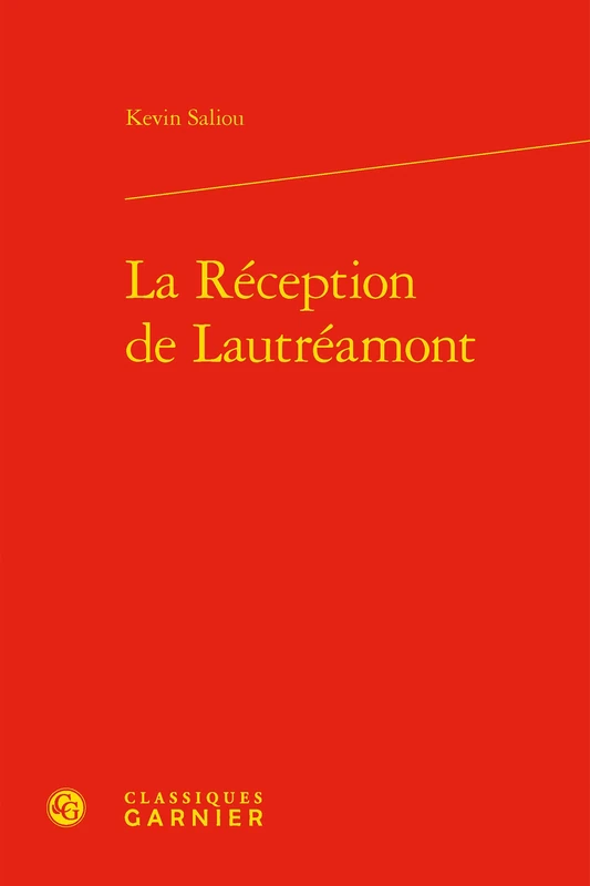 La Reception de Lautreamont: 106 (Etudes Romantiques Et Dix-Neuviemistes)