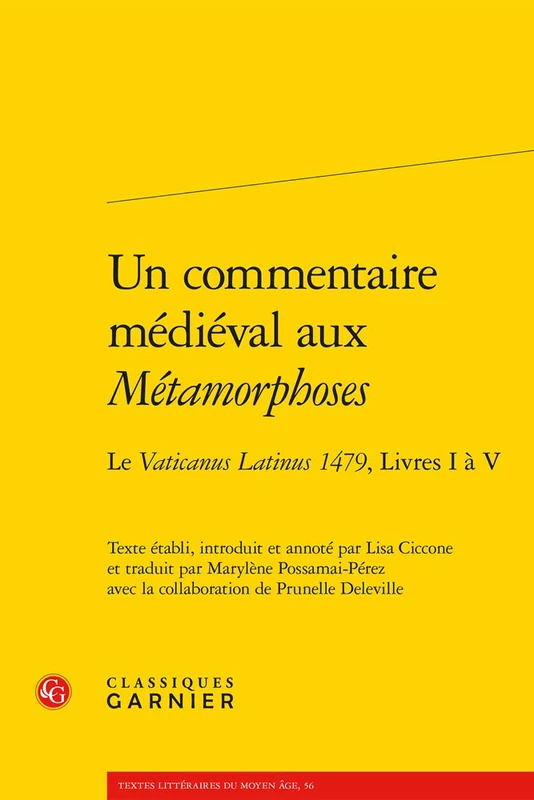 Un Commentaire Medieval Aux Metamorphoses: Le Vaticanus Latinus 1479, Livres I A V: 1-5 (Textes Litteraires du Moyen Age; Ovidiana textes, 56) - Image 1