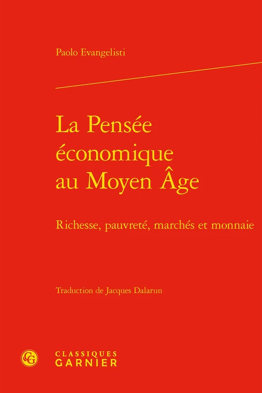 La Pensee Economique Au Moyen Age: Richesse, Pauvrete, Marches Et Monnaie: 7 (Savoirs Anciens Et Medievaux) - Image 1