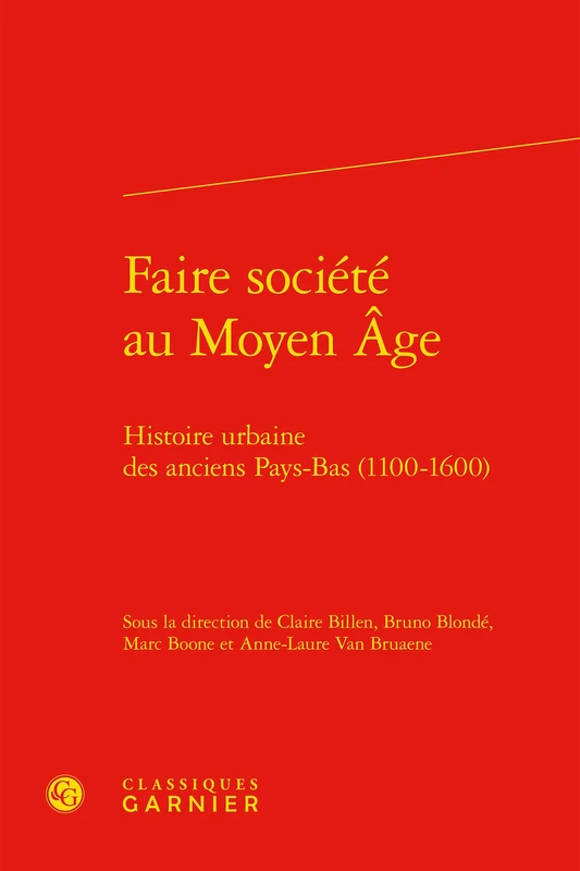 Faire Societe Au Moyen Age: Histoire Urbaine Des Anciens Pays-Bas (1100-1600): 25 (Bibliotheque D'Histoire Medievale) - Image 1