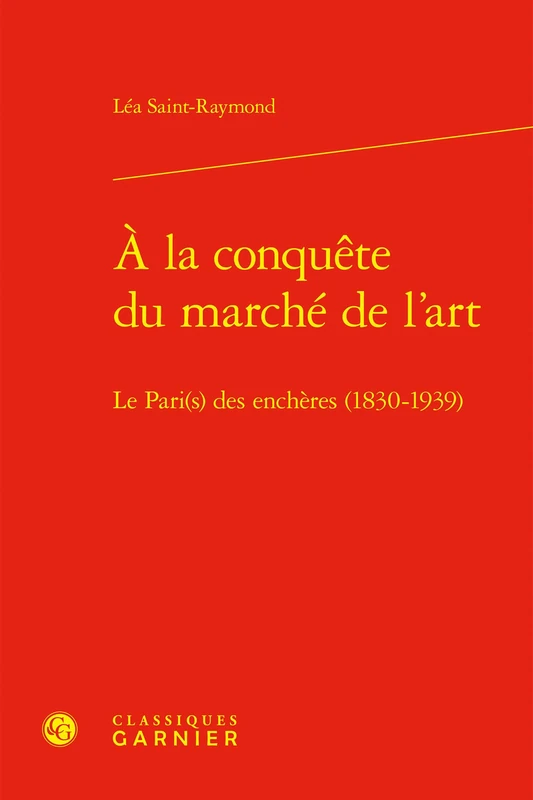 a la Conquete Du Marche de l'Art: Le Pari(s) Des Encheres (1830-1939): 14 - Image 1