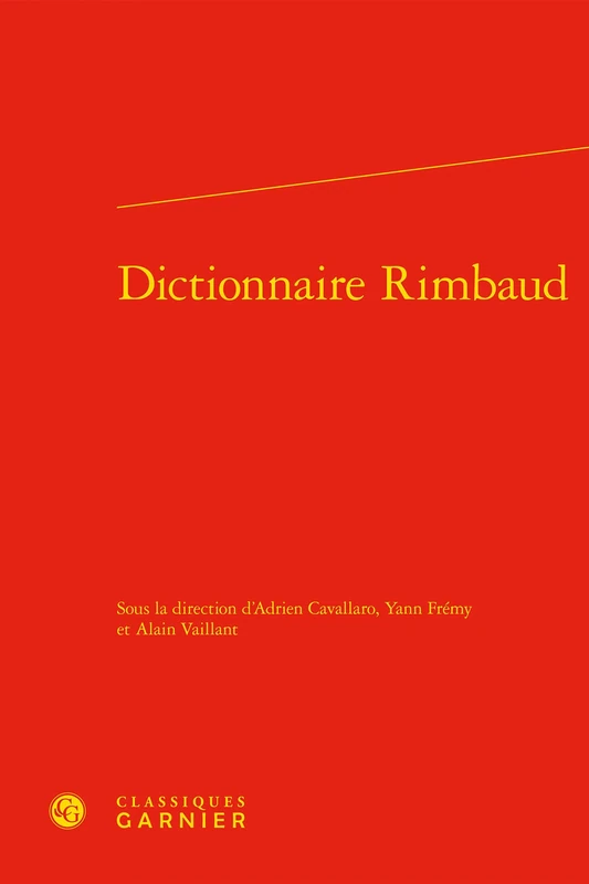 Dictionnaire Rimbaud: 19 (Dictionnaires Et Syntheses)