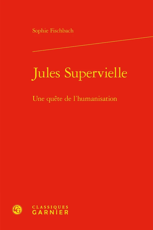 Jules Supervielle: Une Quete de l'Humanisation: 95 (Etudes de Litterature Des Xxe Et Xxie Siecles) - Image 1