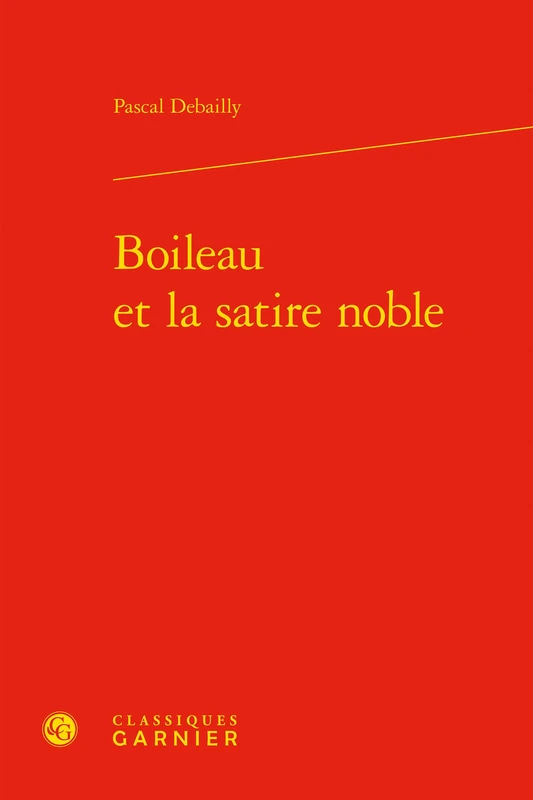 Boileau Et La Satire Noble: 10