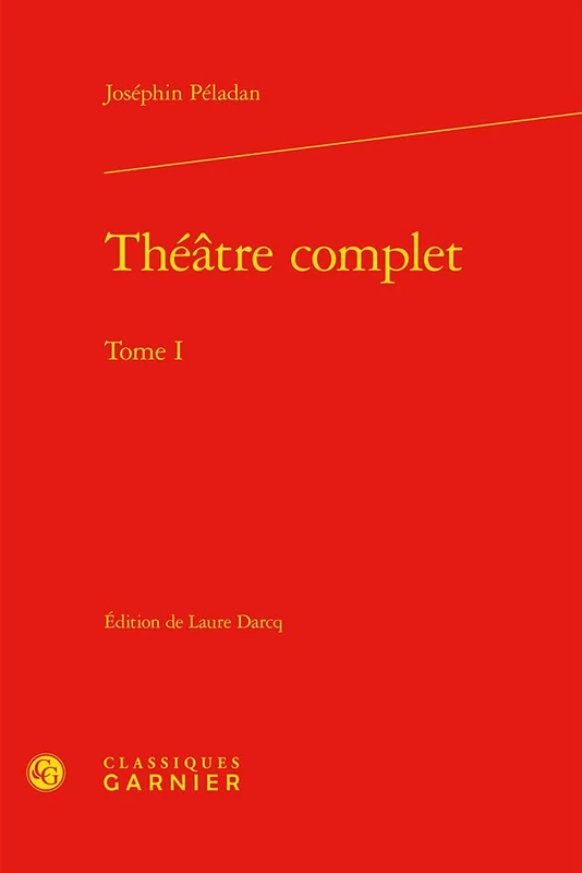 Theatre Complet: Tome 1: 85 (Bibliotheque Du Xixe Siecle)