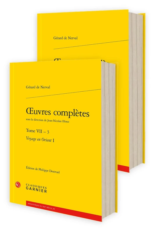Oeuvres Completes. Tome VII -3: Voyage En Orient (Bibliotheque Du Xixe Siecle, 89)