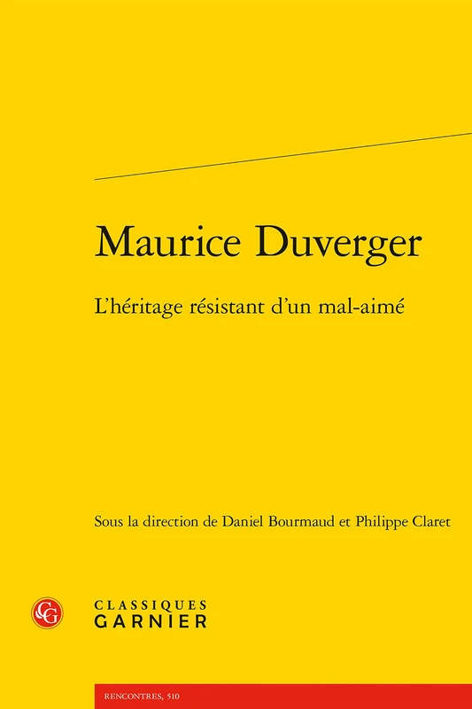 Maurice Duverger: L'Heritage Resistant d'Un Mal-Aime: 7
