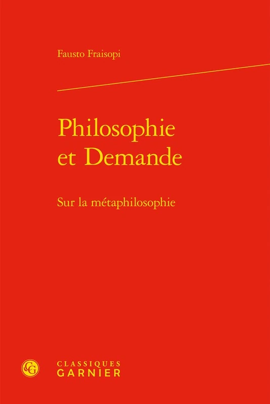 Philosophie Et Demande: Sur La Metaphilosophie (Philosophies Contemporaines, 19)