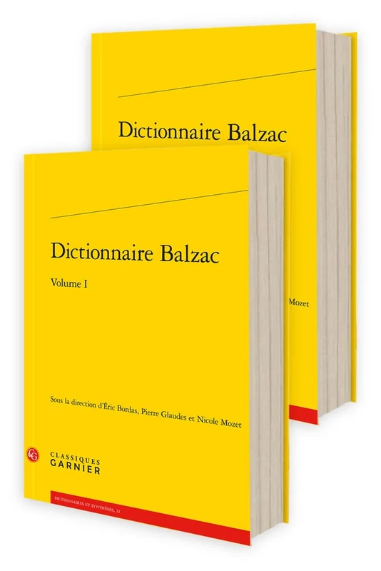 Dictionnaire Balzac: Pack en 2 volumes: 1-2 (Dictionnaires Et Syntheses, 21)