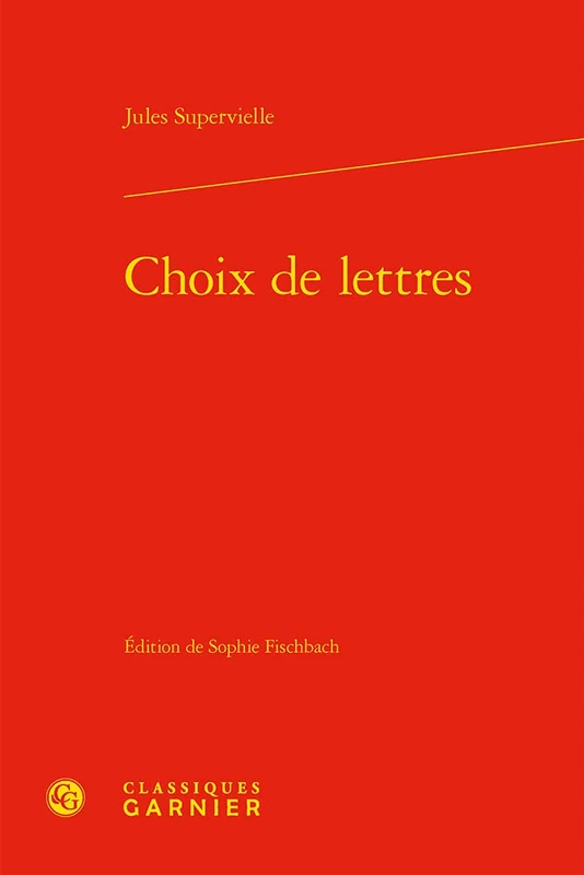 Choix de Lettres: 35 (Bibliotheque de Litterature Du Xxe Siecle)