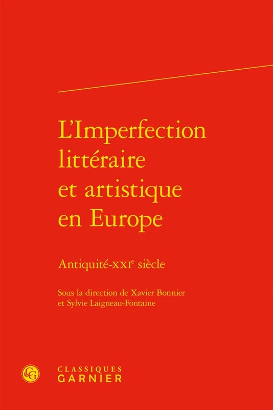 L'Imperfection Litteraire Et Artistique En Europe: Antiquite-Xxie Siecle: 9 (Rhetorique, Stylistique, Semiotique, 9)