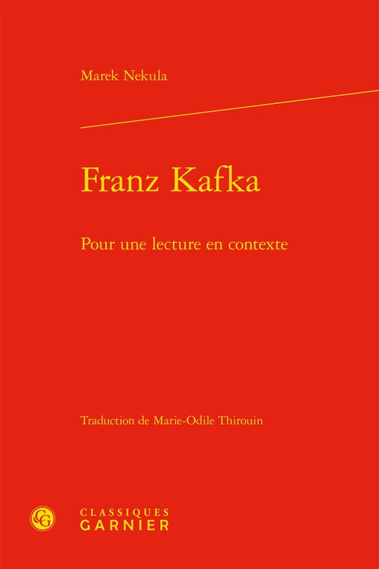 Franz Kafka: Pour Une Lecture En Contexte