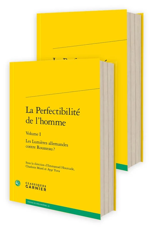 La Perfectibilite de l'Homme: Les Lumieres Allemandes Contre Rousseau ? (Textes De Philosophie, 19)