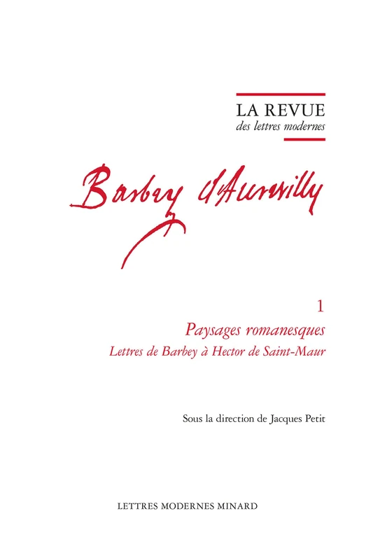 La Revue Des Lettres Modernes: Paysages Romanesques. Lettres de Barbey a Hector de Saint-Maur: 1 - Image 1