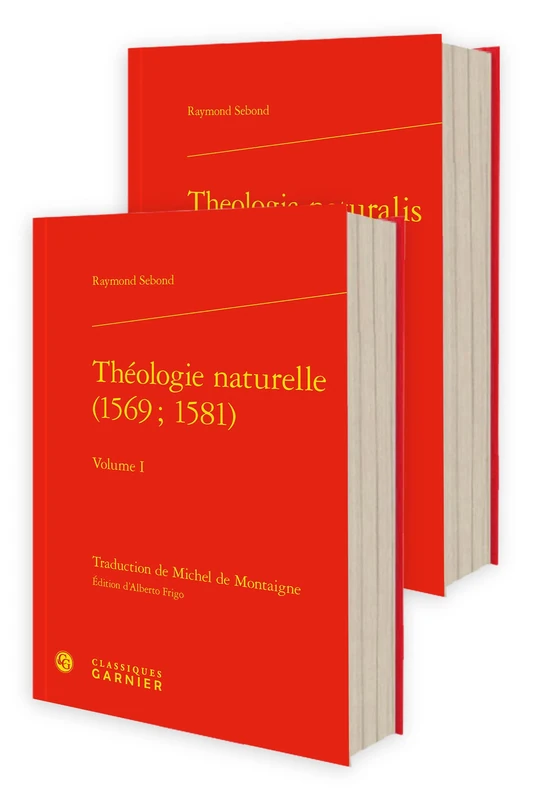 Classiques Garnier - Theologie Naturelle: Bilingual Edition