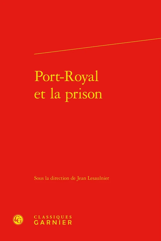 Port-Royal Et La Prison (Univers Port-royal, 18)