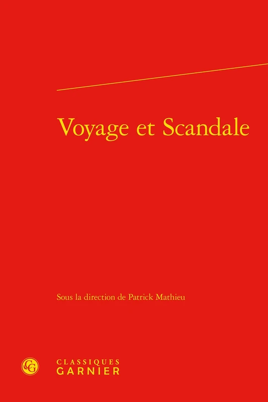 Voyage Et Scandale (Geographies Du Monde, 34)