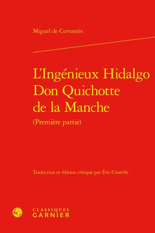 L'Ingenieux Hidalgo Don Quichotte de la Manche: Tome 1 (Litteratures Du Monde, 39)