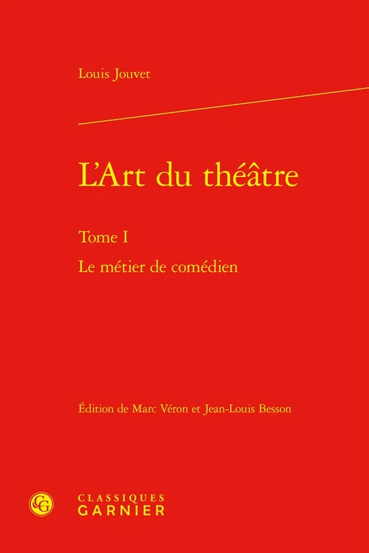 L'Art Du Theatre: Le Metier de Comedien: Tome I (Etudes Sur Le Theatre Et Les Arts De La Scene, 25)