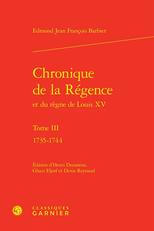 Chronique de la Regence Et Du Regne de Louis XV. Tome I: 1735-1744: 1 (Lire le dix-huitieme siecle, 79) - Image 1