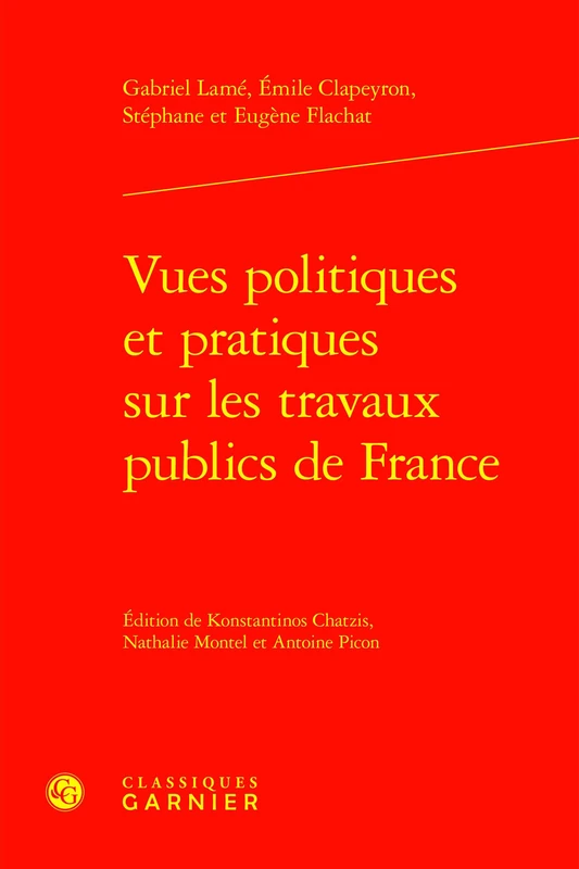 Vues Politiques Et Pratiques Sur Les Travaux Publics de France (Histoire Des Techniques, 26)