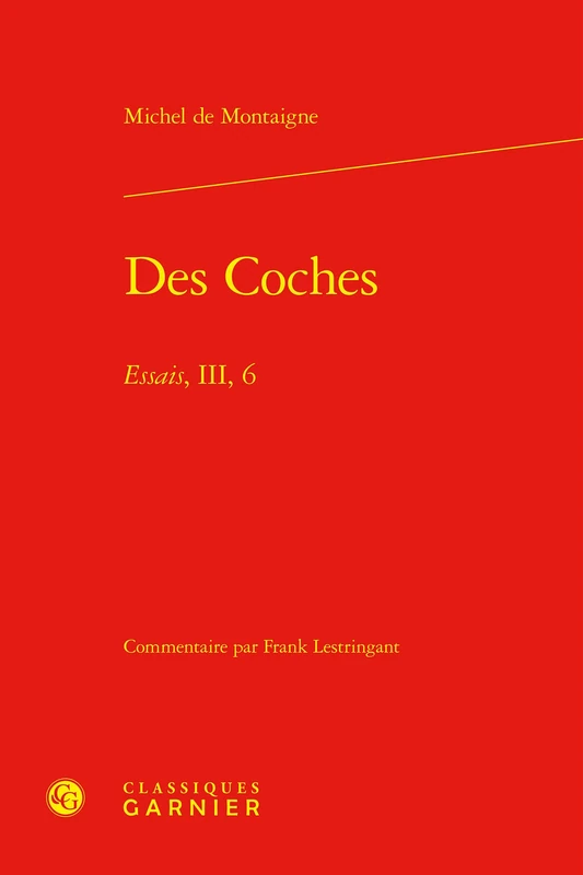 Des Coches: Essais, III, 6: 4 (Lectures Des Essais, 4) - Image 1