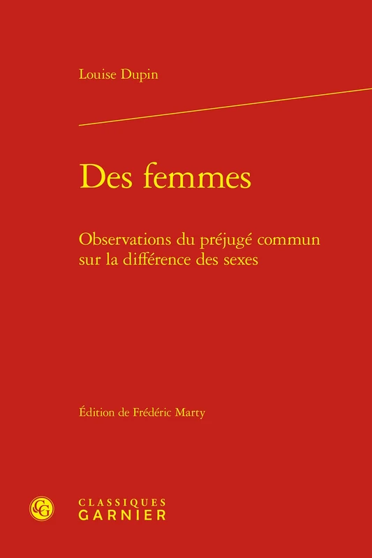 Des Femmes: Observations Du Prejuge Commun Sur La Difference Des Sexes (Bibliotheque Du Xviiie Siecle, 58)