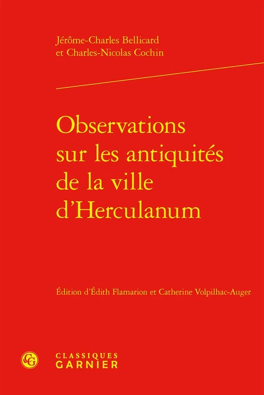 Observations Sur Les Antiquites de la Ville d'Herculanum (Lire le dix-huitieme siecle, 23)