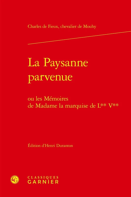 La Paysanne Parvenue: Ou Les Memoires de Madame La Marquise de L** V** (Lire le dix-huitieme siecle, 53)