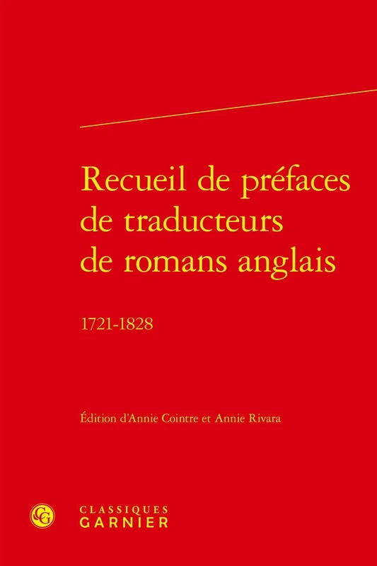 Recueil de Prefaces de Traducteurs de Romans Anglais: 1721-1828 (Lire le dix-huitieme siecle, 56)