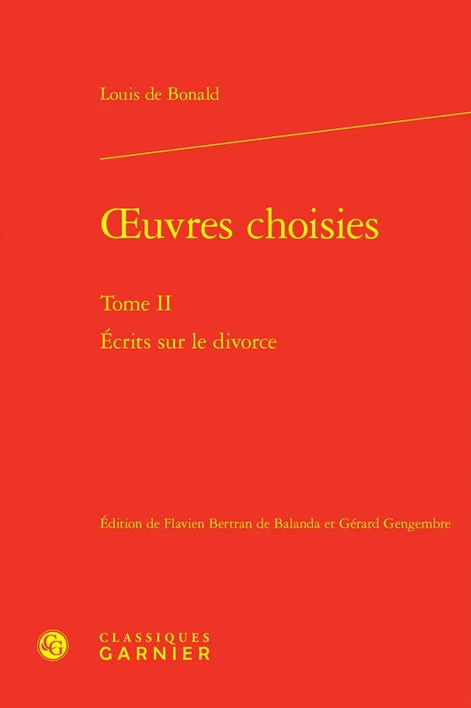 Oeuvres Choisies. Tome II: Ecrits Sur Le Divorce: 2 (Bibliotheque Du Xixe Siecle, 102)