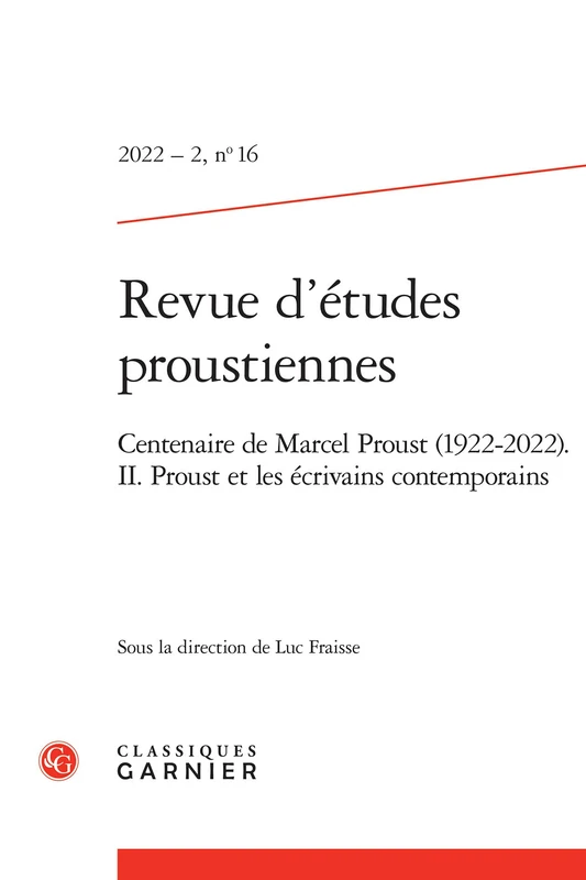 Revue d'Etudes Proustiennes: Centenaire de Marcel Proust (1922-2022). II. Proust Et Les Ecrivains Contemporains: 2022 - 2, n° 16 - Image 1