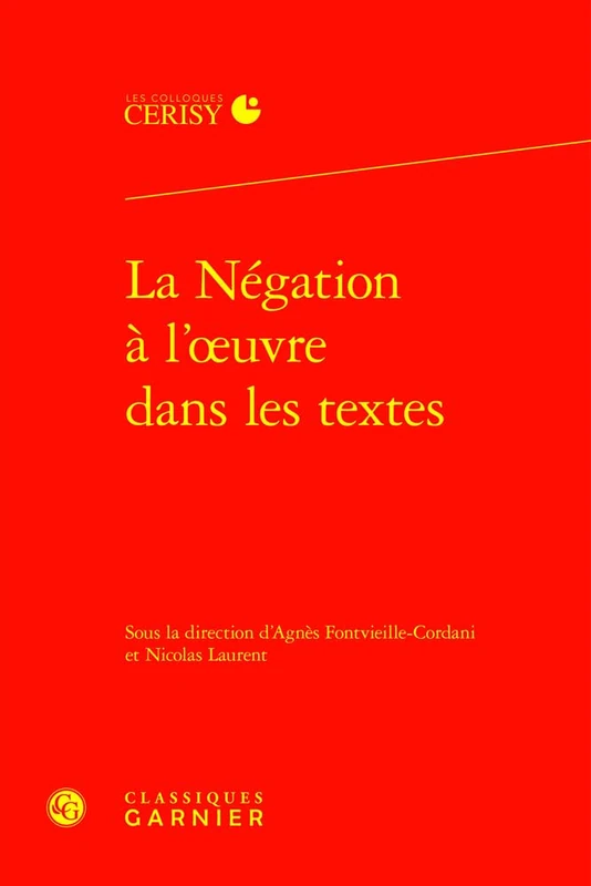 La Negation a l'Oeuvre Dans Les Textes (Colloques de Cerisy - Litterature, 11) - Image 1