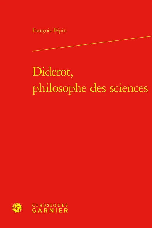 Diderot, Philosophe Des Sciences (Constitution De La Modernite, 35) - Image 1