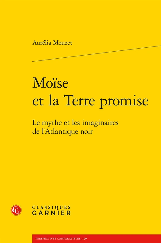 Moise Et La Terre Promise: Le Mythe Et Les Imaginaires de l'Atlantique Noir: 7 (Litterature et mondialisation, 7) - Image 1