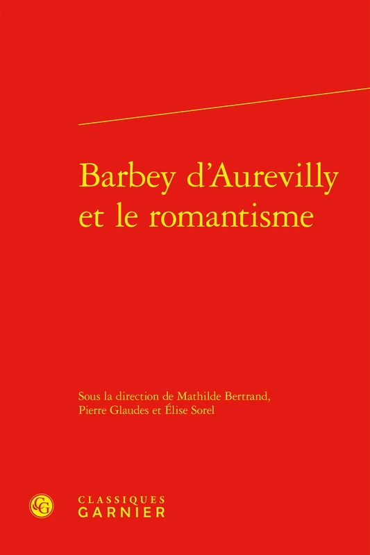 Barbey d'Aurevilly Et Le Romantisme: 61 (Etudes dix-neuviemistes, 61) - Image 1