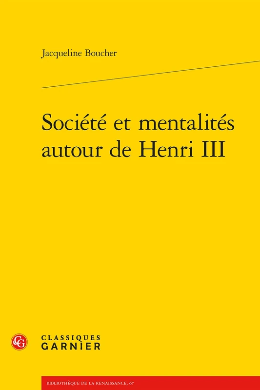 Societe Et Mentalites Autour de Henri III (Problematiques de traduction, 67)