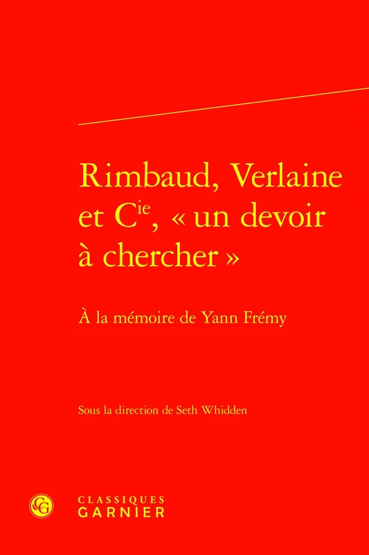Rimbaud, Verlaine Et Cie, Un Devoir a Chercher: a la Memoire de Yann Fremy (Rencontres, 589) - Image 1