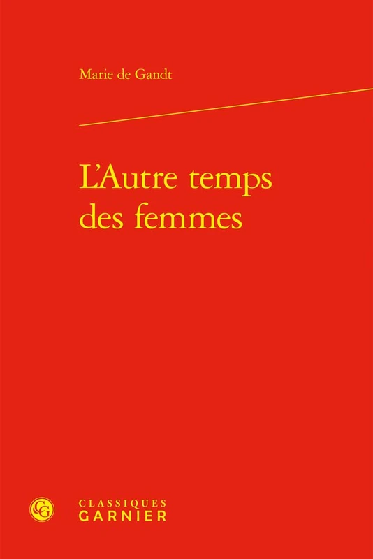 L'Autre Temps Des Femmes (Perspectives Comparatistes, 137)